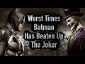 Worst Times Batman Has Beatdown The Joker