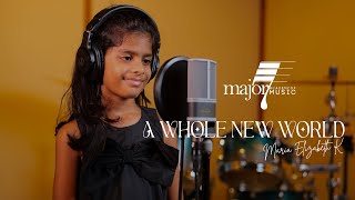 A Whole New World -  Maria Elizabeth K
