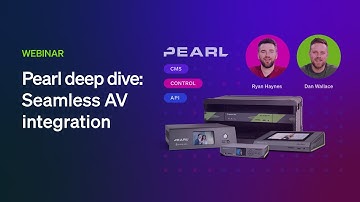 Pearl deep dive: Smooth AV integration