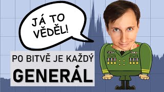 "Já to říkal!" │Omyl zpětného pohledu a jak nám škodí při investování