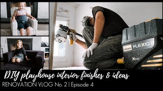 KIDS PLAYHOUSE INTERIOR DESIGN: Finishes, Paint, & Furniture