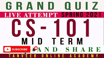 CS101 Mid Term Grand Quiz Spring 2021 | CS101 – Grand Quiz Mid Term