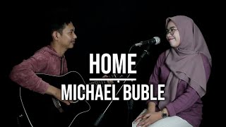 HOME - MICHAEL BUBLE (LIVE COVER INDAH YASTAMI)