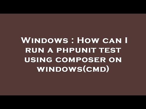 Windows : How can I run a phpunit test using composer on windows(cmd)