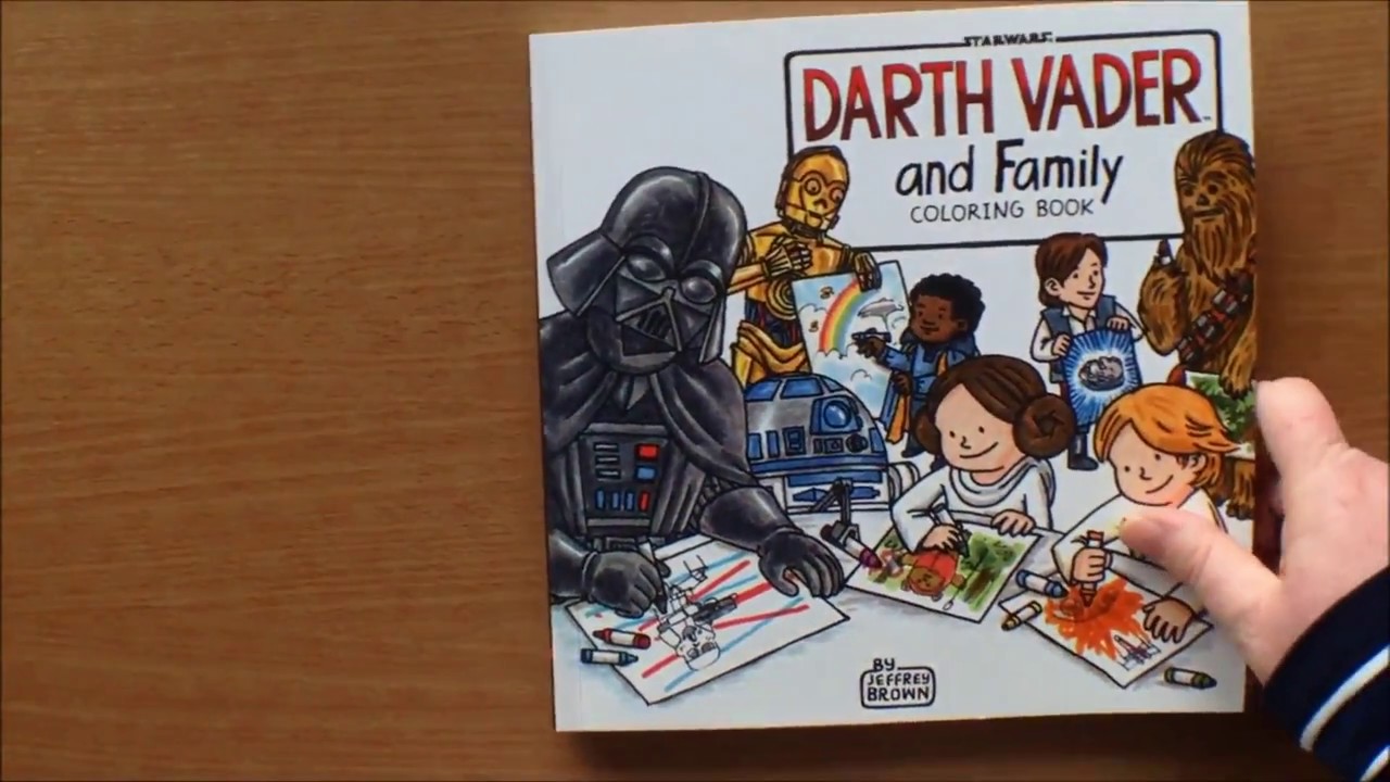 Star Wars: Darth Vader and Family Colouring Book by Jeffrey Brown - YouTube