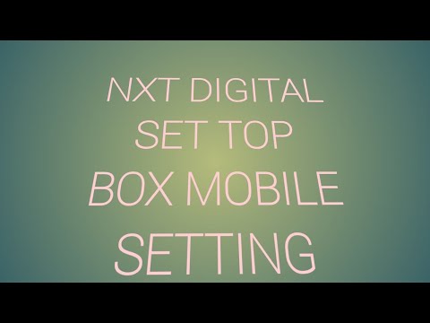 NXT DIGITAL SETTOP BOX USE IN MOBILE