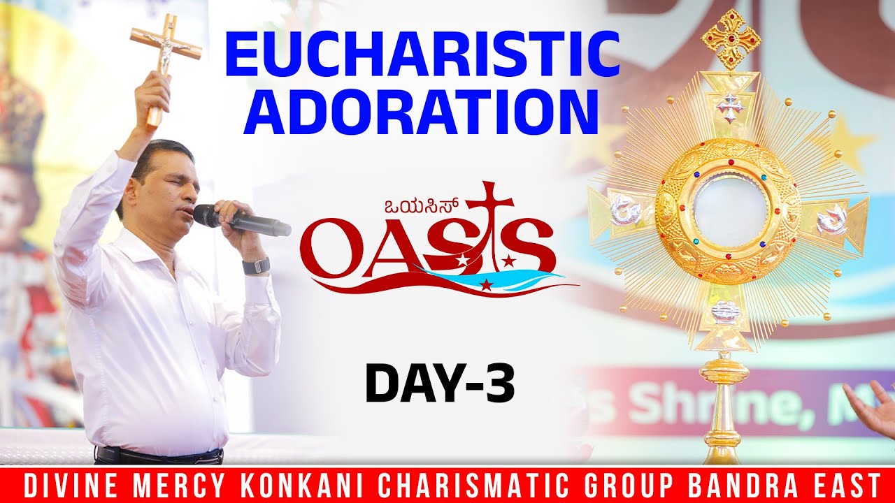 EUCHARISTIC ADORATION | OASIS 2025 | DAY 3 | LIVE | Br. Prakash Dsouza | 22nd Oct 2025