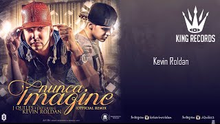 Video Nunca Imagine (Remix) ft. Kevin Roldan J Quiles