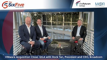 VMware Acquisition Close: Q&A with Hock Tan, President and CEO, Broadcom - Six Five Insider