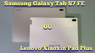 Samsung Galaxy Tab S7 FE ou Lenovo Xiaoxin Pad Plus Ajudando você a escolher