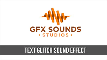 Text Glitch Sound Effect