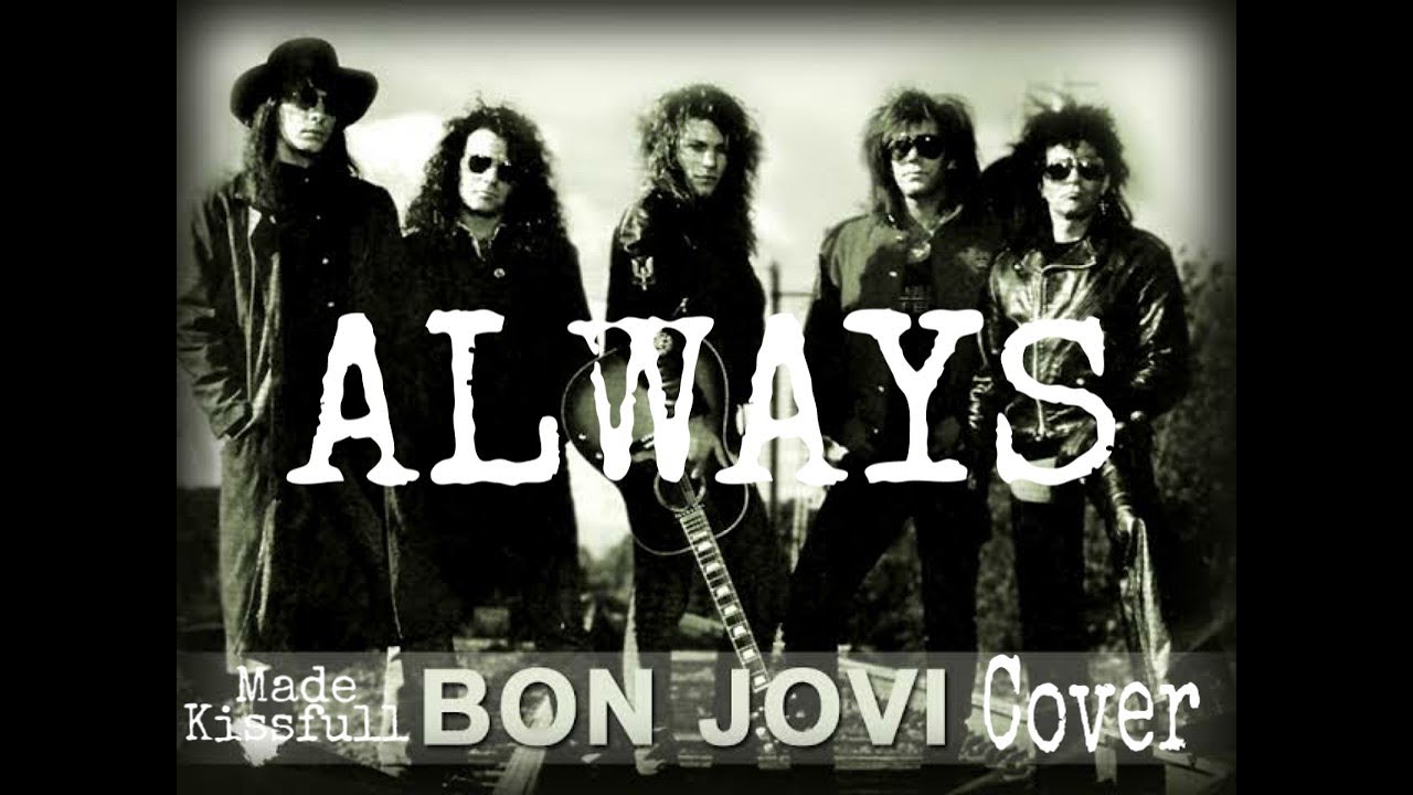Bon Jovi always обложка. Bon Jovi always. Bon Jovi - always Run to you. Песню bon jovi always
