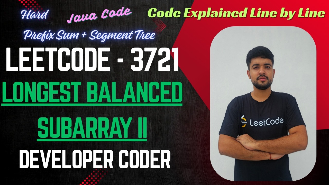 Longest Balanced Subarray II | LeetCode 3721 | Segment Tree | Java Code ...