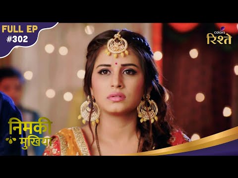 Nimki Mukhiya | Rituraj Exposes Cold Truth To Sweeti About Marriage! | Ep - 302 | Colors Rishtey