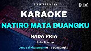 NATIRO MATA DUANGKU- Karaoke Lagu Toraja Terbaru,Andika Manglo Barani Cover,Lirik Berjalan