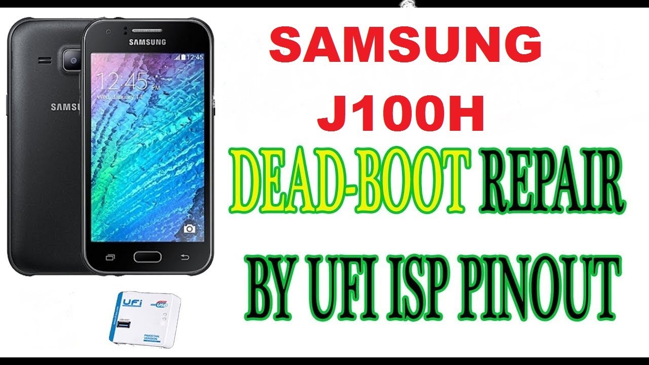 Samsung SM J100H Dead Boot Repair Done By UFI Box