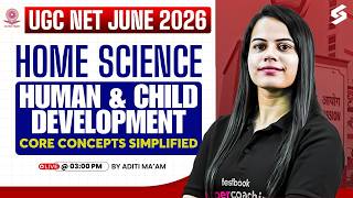 UGC NET Home Science Preparation 2026 | Human & Child Development UGC NET Home Science By Aditi Mam