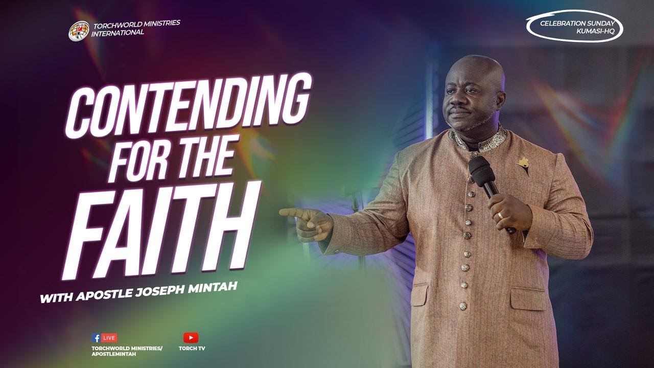 CONTENDING FOR THE FAITH | APOSTLE JOSEPH MINTAH | 14.09.2025