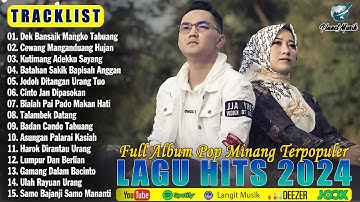 Lagu Minang Terbaru 2024 Tiktok & Enak Didengar Bikin Baper ~ Full Album Pop Minang Terpopuler