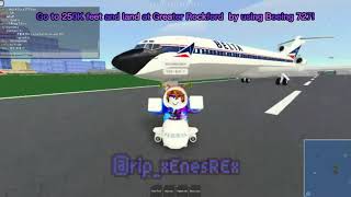 Go to 250K feet and land at Greater Rockford by using Boeing 727 in Roblox PTFS!!!