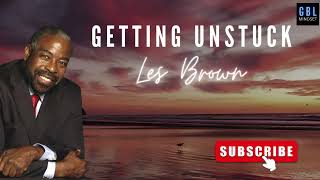 OVERCOME-GETTING UNSTUCK-Les Brown