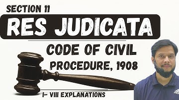 Res Judicata Explained: Section 11 CPC + 8 Key Explanations || With Examples