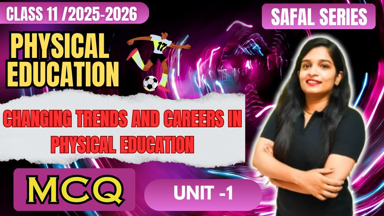 Changing Trend Career in P E | Class 11 | Chapter 1 | 2025-26 | MCQ