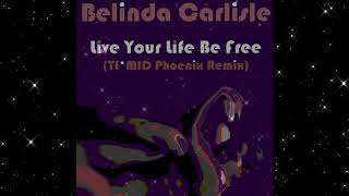 Belinda Carlisle   Your Life Be Free timid Phoenix Remix