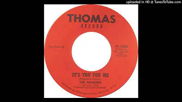 Amazers "It's You For Me" (Thomas)