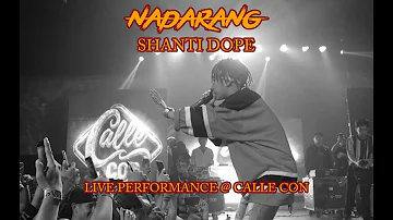 SHANTI DOPE -  NADARANG (LIVE PERFORMANCE @ CALLE CON)