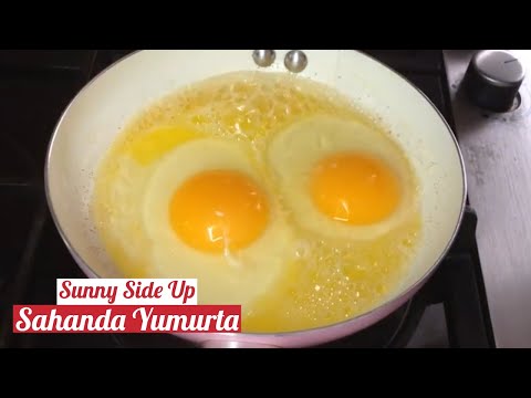 Sahanda Yumurta En İyi Nasıl Yapılır?(Sunny Side Up) - Naciye Kesici - Kahvaltılık Tarifler