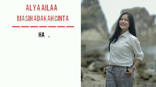 Alya ailaa - Masih adakah cinta