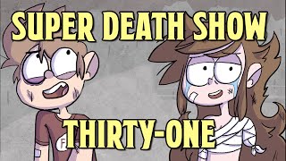 Super Death Show! #31