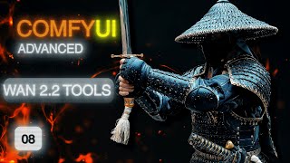 Comfyui Advanced Tutorial 08 - WAN 2.2 Tools