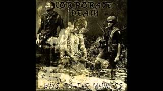 Corporate Death - Ways to The Madness (Full Album)