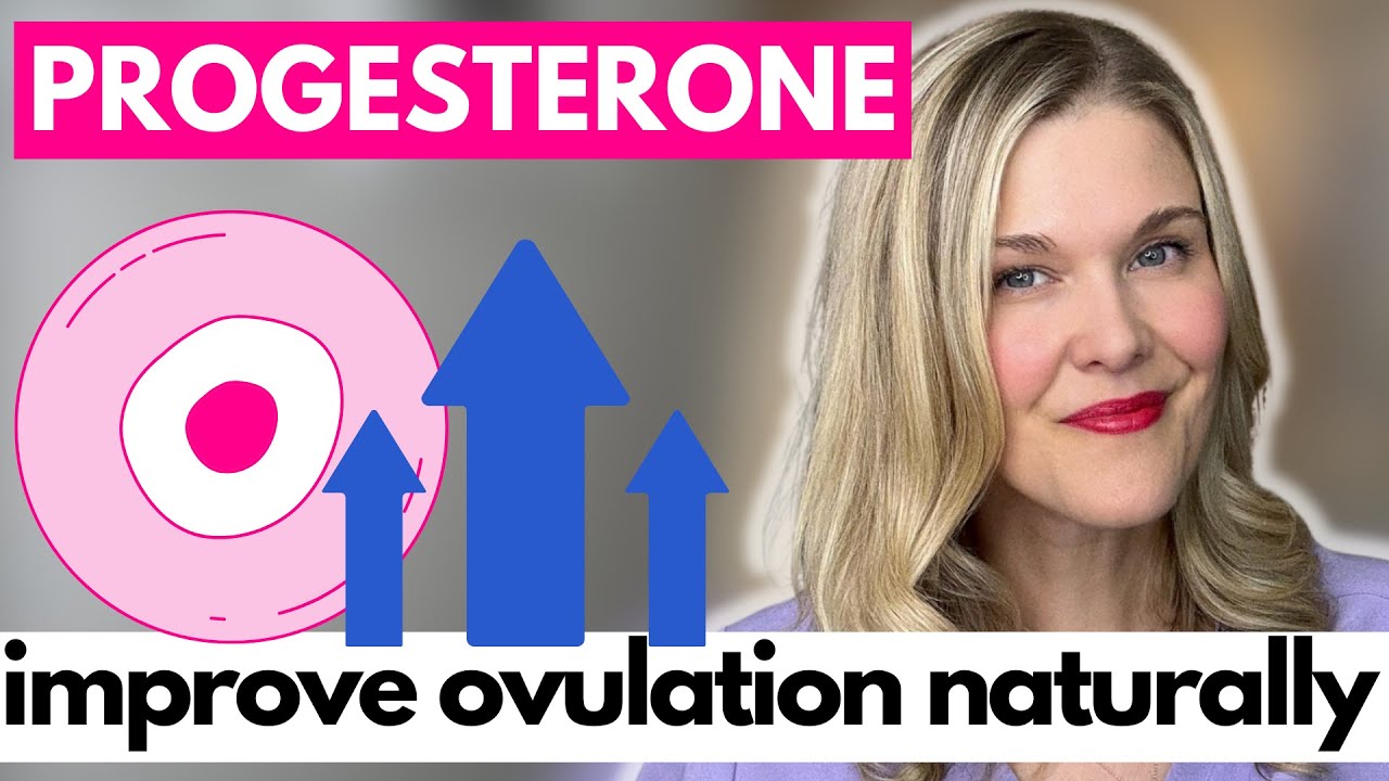 Progesterone: Improve Progesterone Levels Naturally to Support Ovulation and the Luteal Phase