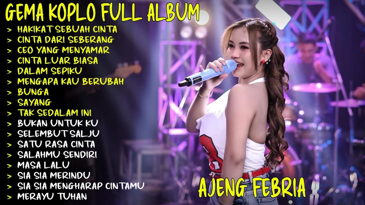 CINTA DARI SEBERANG - JAUH KO PERGI - AJENG FEBRIA GEMA NADA DANGDUT KOPLO FULL ALBUM TERBARU!