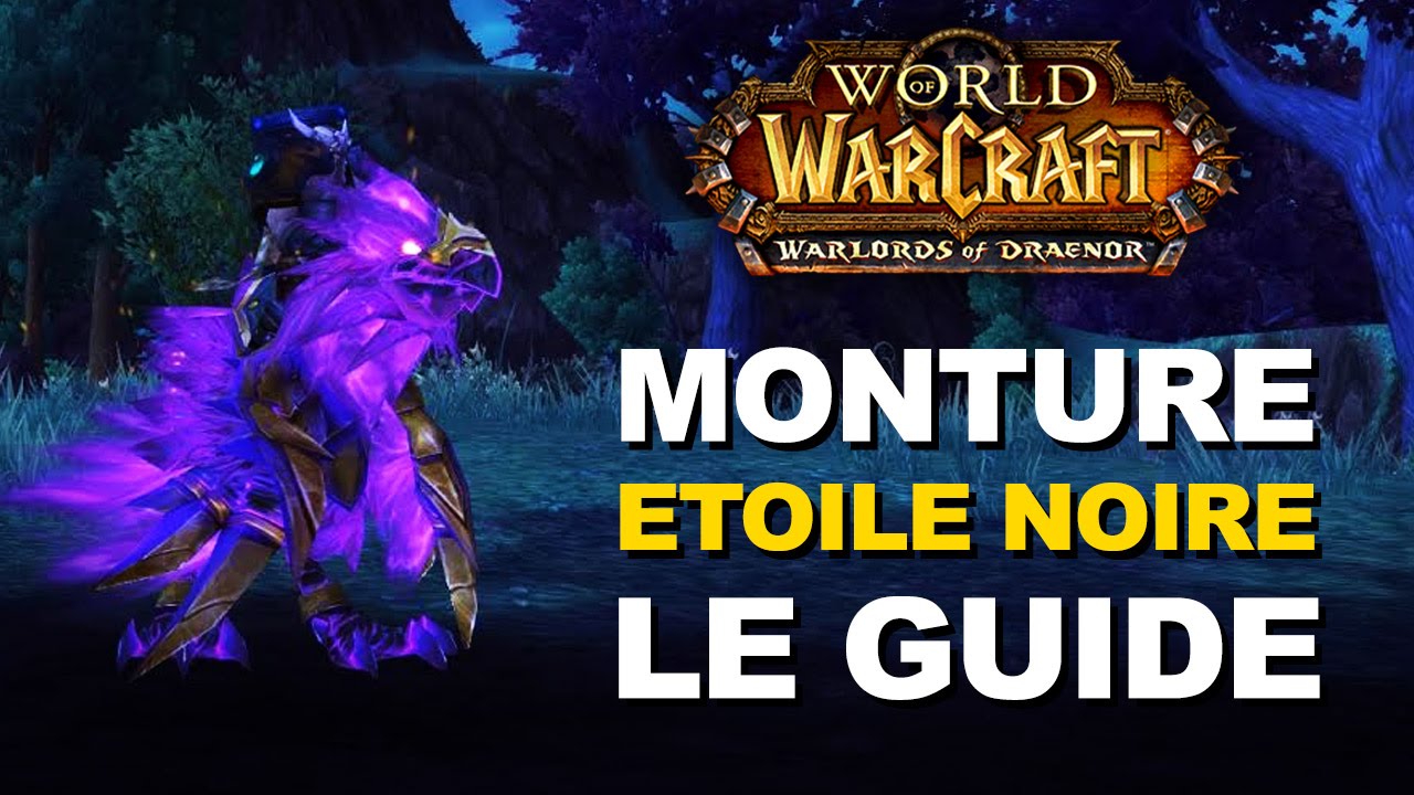 Serre du Vide de l’Étoile noire : guide de la monture rare - WoW [FR