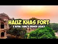 Delhi’s Secret Fort! What Lies Beneath Hauz Khas?