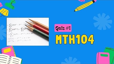Mth 104 Quiz 1 correct solution spring 2024| Solution of mth104 quiz 1 #foryou #mth104