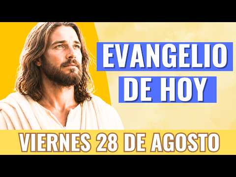 Evangelio del 28 agosto 2026