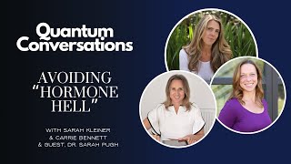 Avoiding “Hormone Hell” with Dr. Sara Pugh