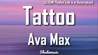 Ava Max - Tattoo (Lyrics)