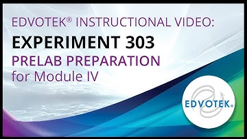 Edvotek Kit #303 - Pre-lab Preparations - Student Module IV