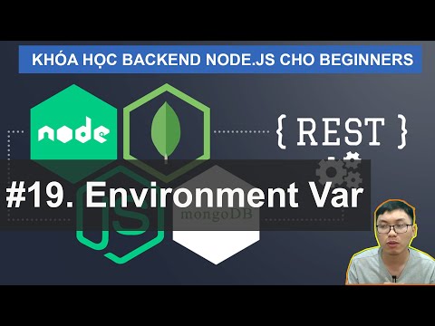 #19. ENV (Environment Variables) | Backend RESTFul Server Node.JS (SQL/MongoDB) Cho Beginners