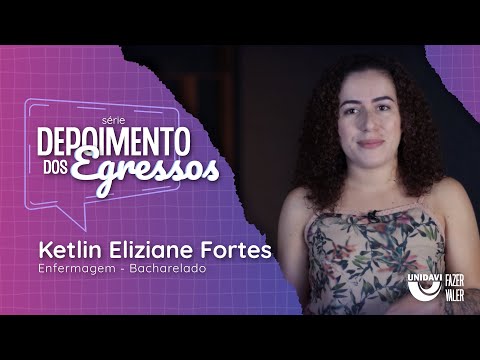 Depoimento dos Egressos | Ketlin Eliziane Fortes