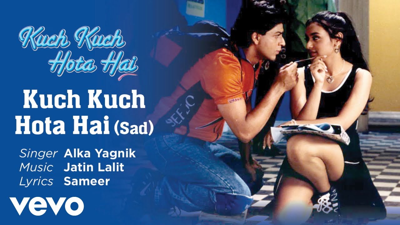 Kuch Kuch Hota Hai Sad Version Best Song   Kuch Kuch Hota HaiKajolAlka Yagnik