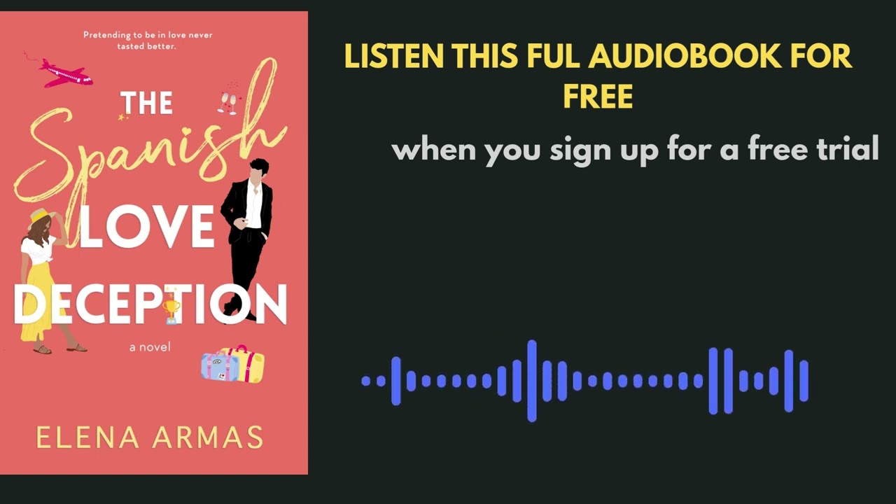 The Spanish Love Deception by Elena Armas | Full Romance Audiobook Summary & Review