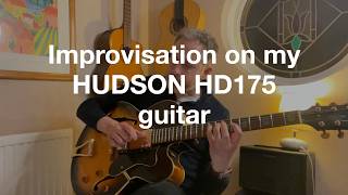 Improvising On My Hudson Hd175 Jazz Guitar - For Sale