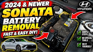 HYUNDAI SONATA BATTERY REMOVAL FAST AND EASY DIY (2024 & NEWER) HOW TO REMOVE & REPLACE YOUR BATTERY